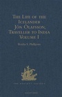 Bild: The Life of the Icelander Jon Olafsson, Traveller to India, Written by Himself and Completed about 1661 A.D.: Volume I - The Hakluyt Society
