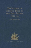 Cover: The Voyage of Thomas Best to the East Indies, 1612-14 - The Hakluyt Society