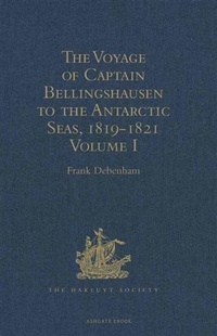 Bild vergrößern Bild: The Voyage of Captain Bellingshausen to the Antarctic Seas, 1819-1821: Volume I - The Hakluyt Society