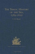 Cover: The Tragic History of the Sea, 1589-1622 - The Hakluyt Society
