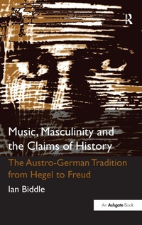 Enlarge image Cover: Music, Masculinity and the Claims of History - Routledge