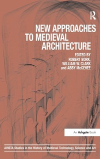 Enlarge image Cover: New Approaches to Medieval Architecture - Routledge