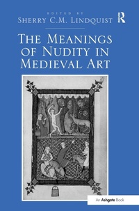 Abbildung von: The Meanings of Nudity in Medieval Art - Routledge