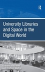 Cover: University Libraries and Space in the Digital World - Routledge