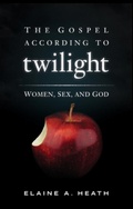 Cover: The Gospel According to Twilight - SPCK Publishing