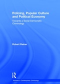 Cover: Policing, Popular Culture and Political Economy - Routledge