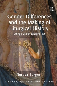 Enlarge image Cover: Gender Differences and the Making of Liturgical History - Routledge