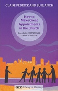 Cover: How to Make Great Appointments in the Church - SPCK Publishing