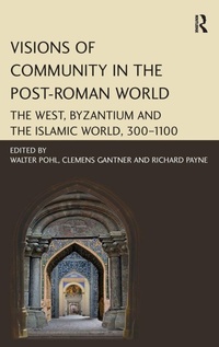Enlarge image Cover: Visions of Community in the Post-Roman World - Routledge