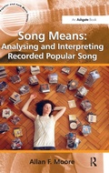 Cover: Song Means: Analysing and Interpreting Recorded Popular Song - Routledge