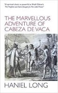 Cover: The Marvellous Adventure of Cabeza De Vaca - Souvenir Press Ltd