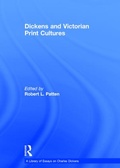 Cover: Dickens and Victorian Print Cultures - Routledge