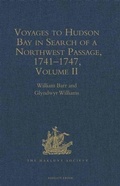 Cover: Voyages to Hudson Bay in Search of a Northwest Passage, 1741-1747: Volume II - The Hakluyt Society