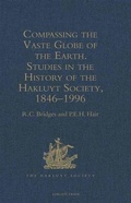 Cover: Compassing the Vaste Globe of the Earth - The Hakluyt Society