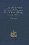 Cover: Petr Petrovich Semenov's Travels in the Tian'-Shan', 1856-1857 - The Hakluyt Society