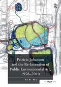 Cover: Patricia Johanson and the Re-Invention of Public Environmental Art, 1958-2010 - Routledge