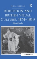 Cover: Addiction and British Visual Culture, 1751-1919 - Routledge
