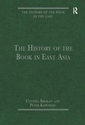 Cover: The History of the Book in East Asia - Routledge