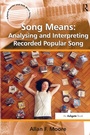 Cover: Song Means: Analysing and Interpreting Recorded Popular Song - Routledge