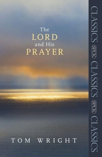 Enlarge image Cover: The Lord and His Prayer - SPCK Publishing