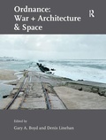 Cover: Ordnance: War + Architecture & Space - Routledge