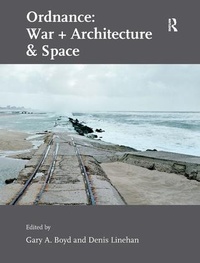 Enlarge image Cover: Ordnance: War + Architecture & Space - Routledge