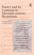 Cover: Poetry and its Contexts in Eleventh-century Byzantium - Routledge