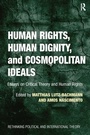 Cover: Human Rights, Human Dignity, and Cosmopolitan Ideals - Routledge