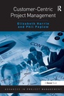 Cover: Customer-Centric Project Management - Routledge