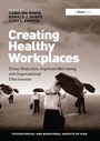 Cover: Creating Healthy Workplaces - Routledge