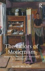 Cover: The Labors of Modernism - Routledge