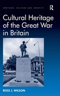Cover: Cultural Heritage of the Great War in Britain - Routledge