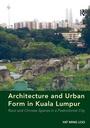 Cover: Architecture and Urban Form in Kuala Lumpur - Routledge