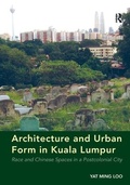 Cover: Architecture and Urban Form in Kuala Lumpur - Routledge