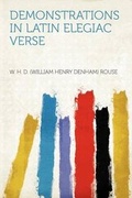 Cover: Demonstrations in Latin Elegiac Verse - HardPress Ltd