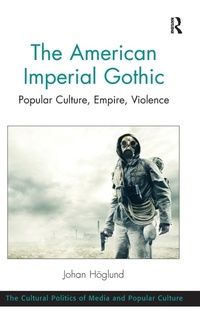 Enlarge image Cover: The American Imperial Gothic - Routledge
