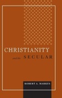 Cover: Christianity and the Secular - University of Notre Dame Press