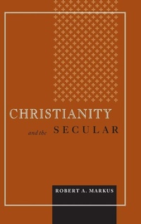 Enlarge image Cover: Christianity and the Secular - University of Notre Dame Press