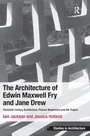Cover: The Architecture of Edwin Maxwell Fry and Jane Drew - Routledge
