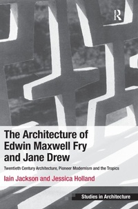 Enlarge image Cover: The Architecture of Edwin Maxwell Fry and Jane Drew - Routledge