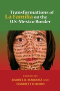 Cover: Transformations of La Familia on the U.S.-Mexico Border - University of Notre Dame Press