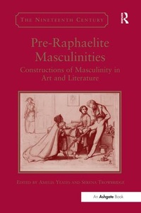 Enlarge image Cover: Pre-Raphaelite Masculinities - Routledge