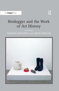 Enlarge image Cover: Heidegger and the Work of Art History - Routledge