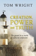 Abbildung von: Creation, Power and Truth - SPCK Publishing