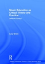 Cover: Music Education as Critical Theory and Practice - Routledge
