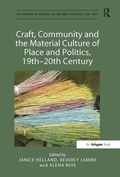 Cover: Craft, Community and the Material Culture of Place and Politics, 19th-20th Century - Routledge
