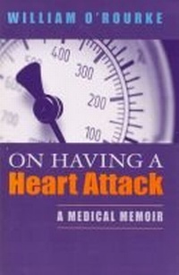 Enlarge image Cover: On Having a Heart Attack - University of Notre Dame Press