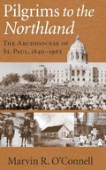 Cover: Pilgrims to the Northland - University of Notre Dame Press