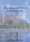 Cover: The Image of Christ in Modern Art - Routledge