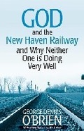 Cover: God and the New Haven Railway - University of Notre Dame Press